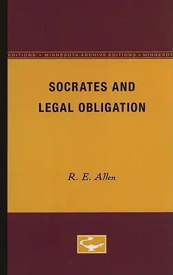 Szókratész és a jogi kötelezettség - Socrates and Legal Obligation