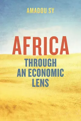 Afrika gazdasági szemmel - Africa Through an Economic Lens