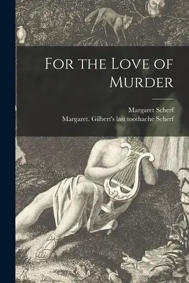 A gyilkosság szerelmére - For the Love of Murder