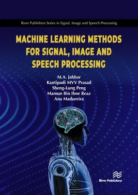 Gépi tanulási módszerek a jel-, kép- és beszédfeldolgozáshoz - Machine Learning Methods for Signal, Image and Speech Processing