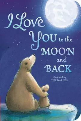 Szeretlek a Holdig és vissza - I Love You to the Moon and Back