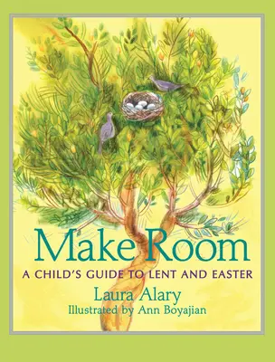 Csinálj helyet: A Child's Guide to Lent and Easter - Make Room: A Child's Guide to Lent and Easter