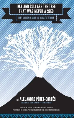 Ima és Coli a fa, amely soha nem volt mag - Ima and Coli Are the Tree That Was Never a Seed