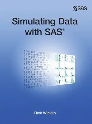 Simulating Data with SAS (Keményfedeles kiadás) - Simulating Data with SAS (Hardcover edition)