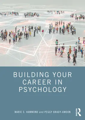 Karrierépítés a pszichológiában - Building Your Career in Psychology