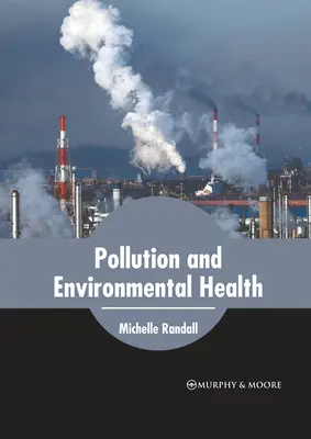 Szennyezés és környezetegészségügy - Pollution and Environmental Health