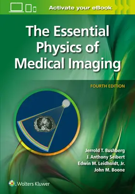 Az orvosi képalkotás alapvető fizikája - The Essential Physics of Medical Imaging