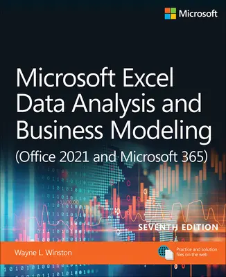 Microsoft Excel adatelemzés és üzleti modellezés (Office 2021 és Microsoft 365) - Microsoft Excel Data Analysis and Business Modeling (Office 2021 and Microsoft 365)