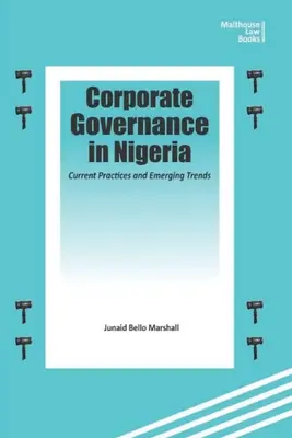 Vállalatirányítás Nigériában: Current Practices and Emerging Trends (Jelenlegi gyakorlatok és új tendenciák) - Corporate Governance in Nigeria: Current Practices and Emerging Trends