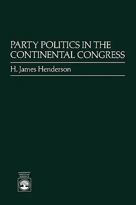 Pártpolitika a kontinentális kongresszusban - Party Politics in the Continental Congress
