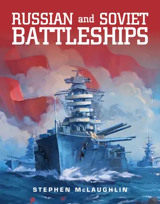 Orosz és szovjet csatahajók - Russian and Soviet Battleships