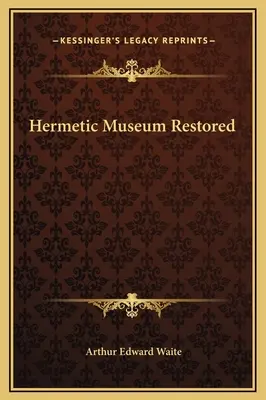 A Hermetikus Múzeum helyreállítva - Hermetic Museum Restored