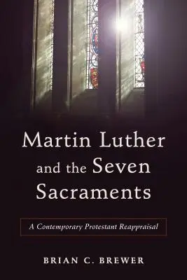 Luther Márton és a hét szentség - Martin Luther and the Seven Sacraments