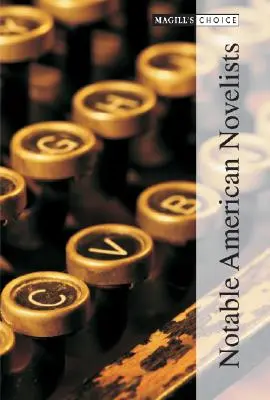 Magill's Choice: Notable American Novelists, revideált kiadás - Magill's Choice: Notable American Novelists, Revised Edition