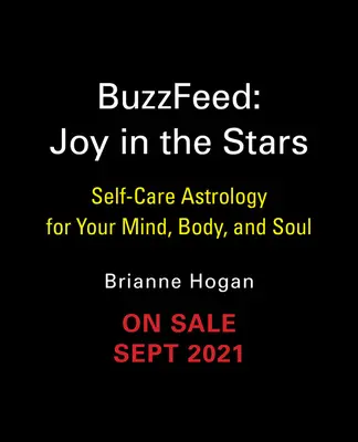 Buzzfeed: Joy in the Stars: Self-Care Astrology for Your Mind, Body, and Soul (Öngondoskodó asztrológia az elmédért, a testedért és a lelkedért) - Buzzfeed: Joy in the Stars: Self-Care Astrology for Your Mind, Body, and Soul