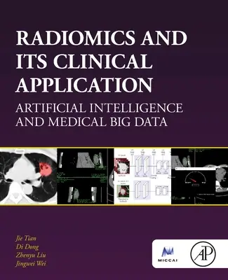 Radiomika és klinikai alkalmazása - Mesterséges intelligencia és orvosi big data - Radiomics and Its Clinical Application - Artificial Intelligence and Medical Big Data