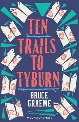 Tíz út Tyburnbe - Ten Trails to Tyburn