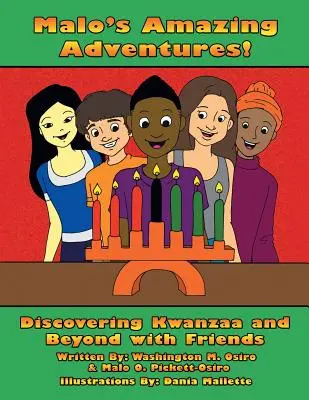 Malo csodálatos kalandjai! A Kwanzaa felfedezése és azon túl a barátokkal - Malo's Amazing Adventures!: Discovering Kwanzaa and Beyond with Friends