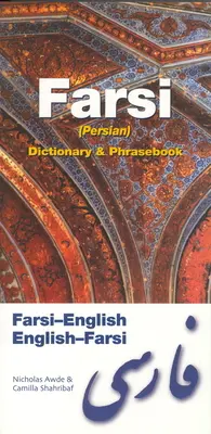 Fárszi-angol/angol-fárszi (perzsa) szótár és kifejezésfüzet - Farsi-English/English-Farsi (Persian) Dictionary & Phrasebook