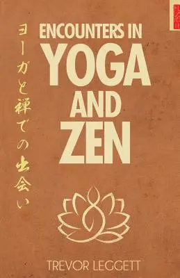 Találkozások a jógában és a zenben - Encounters In Yoga And Zen