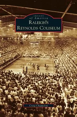 Raleigh's Reynolds Colosseum - Raleigh's Reynolds Coliseum