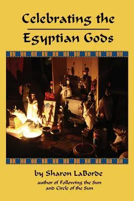 Az egyiptomi istenek ünneplése - Celebrating the Egyptian Gods