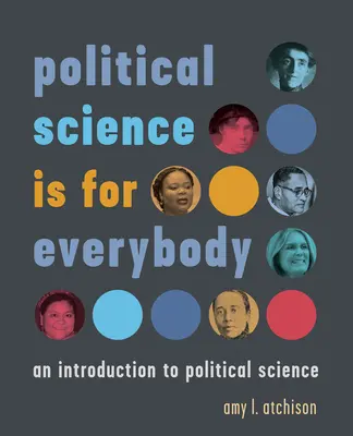 A politikatudomány mindenkinek való: Bevezetés a politikatudományba - Political Science Is for Everybody: An Introduction to Political Science