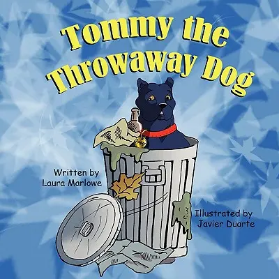 Tommy, az eldobható kutya - Tommy the Throwaway Dog