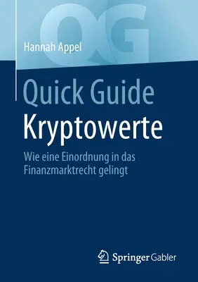 Quick Guide Kryptowerte: Wie Eine Einordnung in Das Finanzmarktrecht Gelingt