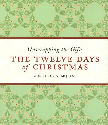 A karácsony tizenkét napja: Az ajándékok kicsomagolása - The Twelve Days of Christmas: Unwrapping the Gifts