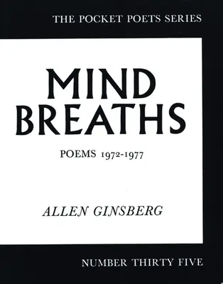 Elme lélegzetvételek: Versek 1972-1977 - Mind Breaths: Poems 1972-1977