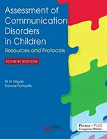 A kommunikációs zavarok értékelése gyermekeknél: Források és protokollok - Assessment of Communication Disorders in Children: Resources and Protocols