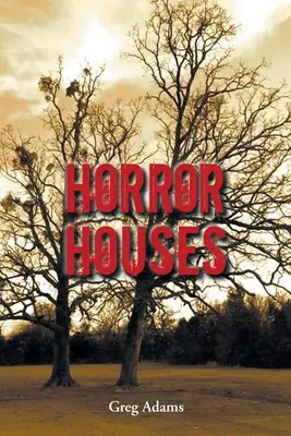 Horror házak - Horror Houses