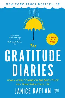 A hálanaplók: Hogyan változtathatja meg az életed egy évnyi pozitív szemlélettel? - The Gratitude Diaries: How a Year Looking on the Bright Side Can Transform Your Life