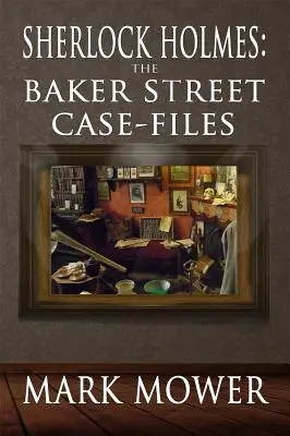 Sherlock Holmes: A Baker Street-i ügyek aktái - Sherlock Holmes: The Baker Street Case Files