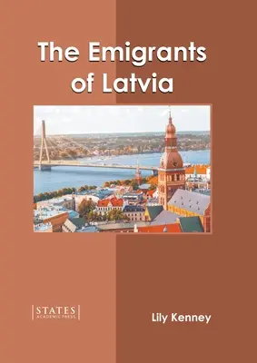 A lettországi emigránsok - The Emigrants of Latvia