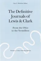 The Definitive Journals of Lewis and Clark, Vol. 2: From the Ohio to the Vermillion - The Definitive Journals of Lewis and Clark, Vol 2: From the Ohio to the Vermillion