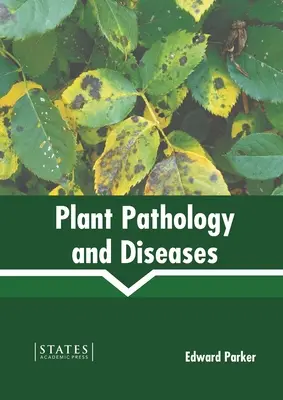 Növénypatológia és betegségek - Plant Pathology and Diseases