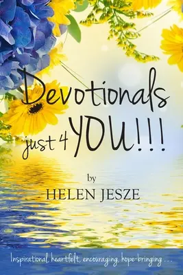 Devotionals Just 4 You!!! - Devotionals Just 4 You!!