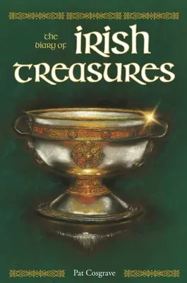 Ír kincsek: Az ír kincsek naplója - Irish Treasures: The Diary of Irish Treasures