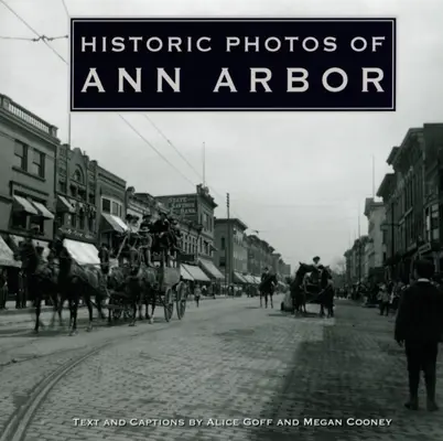Ann Arbor történelmi fotói - Historic Photos of Ann Arbor