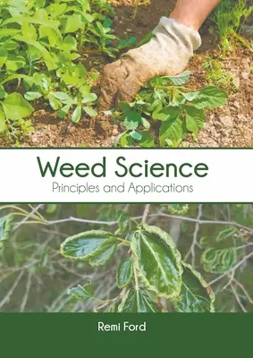 Weed Science: Alapelvek és alkalmazások - Weed Science: Principles and Applications