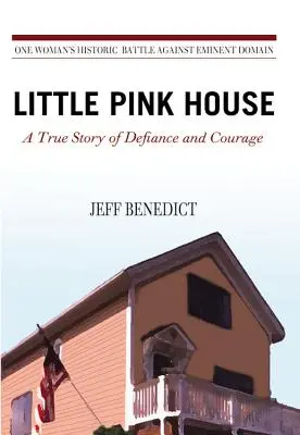 Little Pink House: A dac és a bátorság igaz története - Little Pink House: A True Story of Defiance and Courage