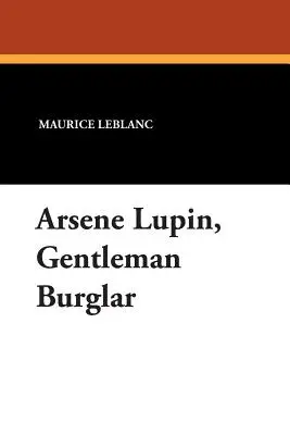 Arsene Lupin, az úri betörő - Arsene Lupin, Gentleman Burglar