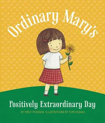 A hétköznapi Mary pozitívan rendkívüli - Ordinary Mary's Positively Extraordinary