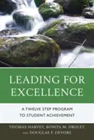 Vezetés a kiválóságért: Tizenkét lépéses program a tanulói teljesítményhez - Leading for Excellence: A Twelve Step Program to Student Achievement