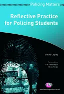 Reflexív gyakorlat a rendészeti hallgatók számára - Reflective Practice for Policing Students