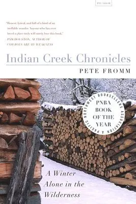 Indian Creek Chronicles: Egy tél egyedül a vadonban - Indian Creek Chronicles: A Winter Alone in the Wilderness