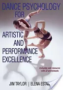 Táncpszichológia a művészi és előadói kiválóságért - Dance Psychology for Artistic and Performance Excellence