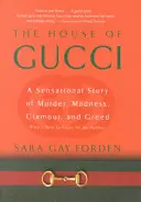 A Gucci-ház: Egy szenzációs történet gyilkosságról, őrületről, csillogásról és kapzsiságról - House of Gucci: A Sensational Story of Murder, Madness, Glamour, and Greed